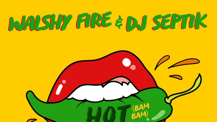 Walshy Fire & DJ Septik feat. Busy Signal - Hot (Bam Bam) [12/14/2018]