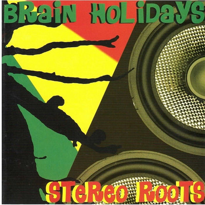 Brain Holidays - Stereo Roots