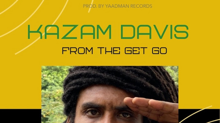 Kazam Davis - From The Get Go [1/29/2021]