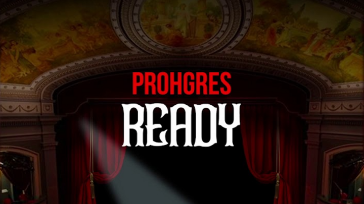 Prohgres - Ready [7/8/2020]