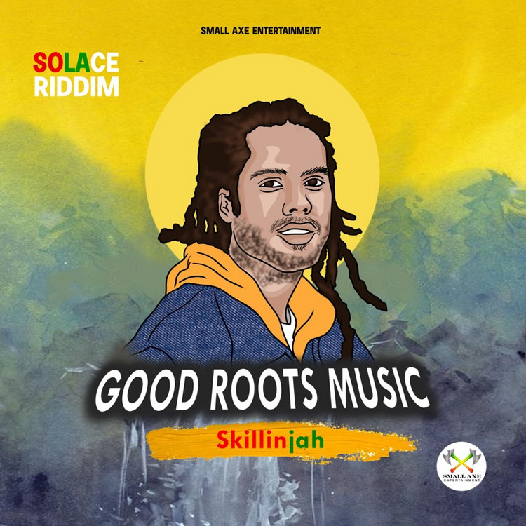Skillinjah - Good Rootz Music