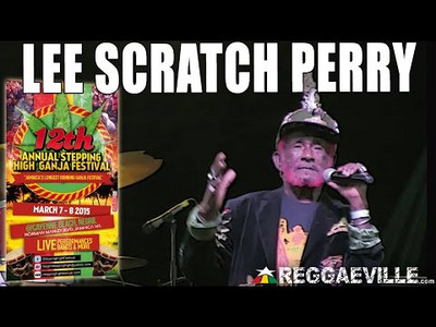 Lee Scratch Perry - Sun Is Shining @ Stepping High Ganja Festival 2015