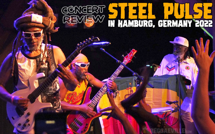Review & Photos: Steel Pulse in Hamburg, Germany @ Fabrik 5/3/2022