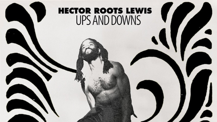 Hector Roots Lewis - Ups And Downs [10/8/2021]
