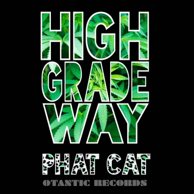 Phat Cat - High Grade Way