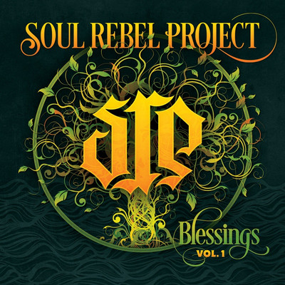Soul Rebel Project - Blessings Vol. 1