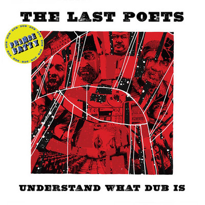 The Last Poets - Understand What Dub Is