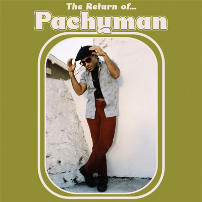 Pachyman - The Return Of Pachyman