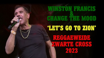 Winston Francis & Change The Mood - Let's Go To Zion @ Zwarte Cross 2023