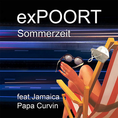 exPOORT feat. Jamaica Papa Curvin - Sommerzeit