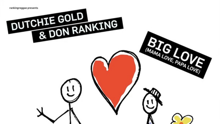 Dutchie Gold x Don Ranking - Big Love (Mama Love, Papa Love) [10/14/2022]