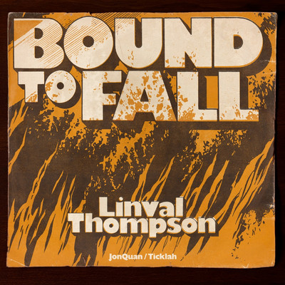 Linval Thompson x JonQuan x Ticklah - Bound To Fall