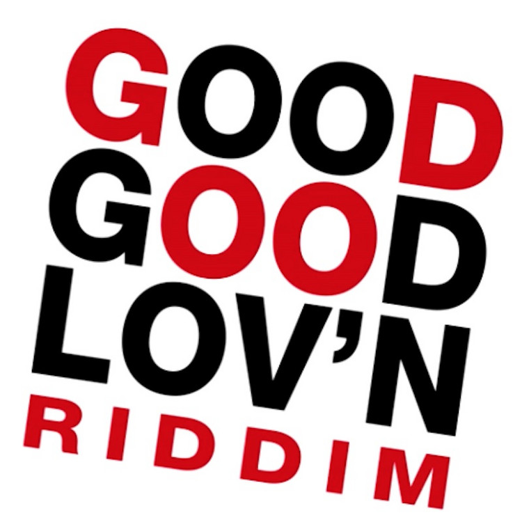 Good Good Lov'n Riddim (Megamix)