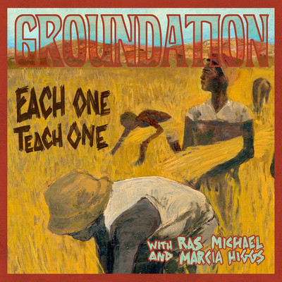 Groundation - Each One Teach One (Remixed and Remastered)
