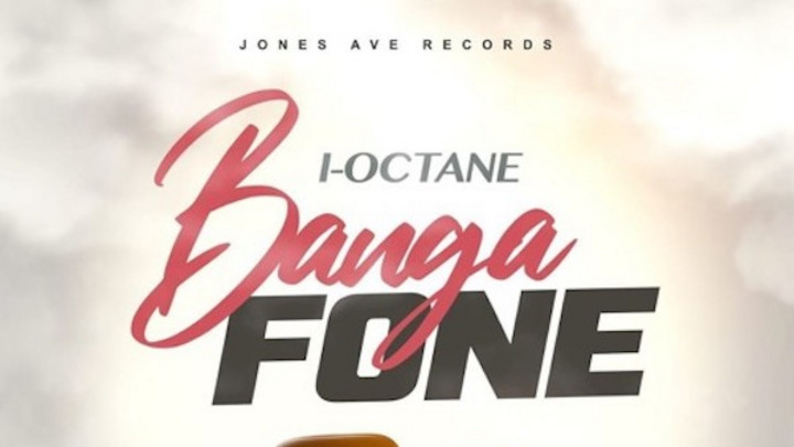 I-Octane - Banga Fone [1/14/2020]