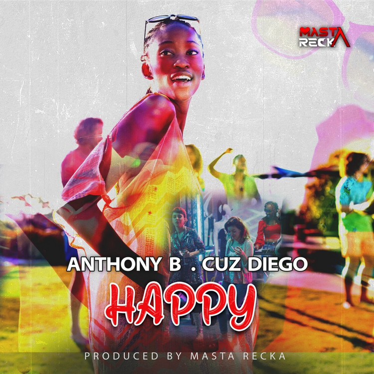 Anthony B X Cuz Diego - Happy