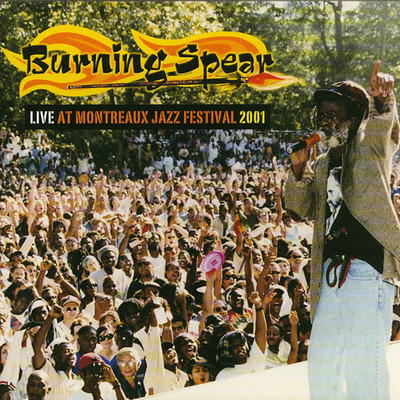 Burning Spear - Live At Montreux Jazz Festival 2001