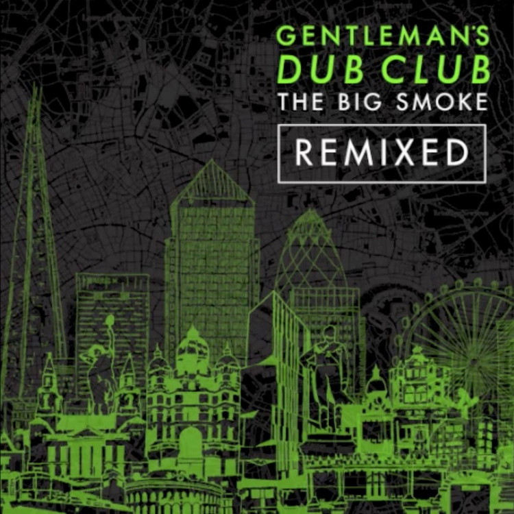 Gentleman's Dub Club - Music Is The Girl I Love (Prince Fatty Remix RMX)