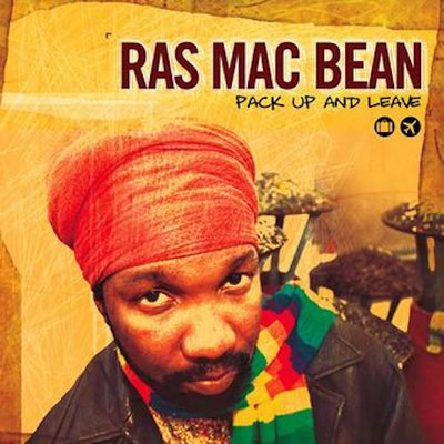 Ras Mc Bean - Pack Up & Leave