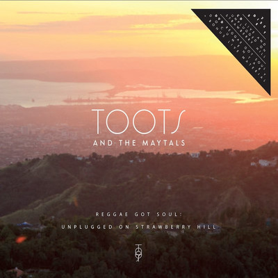 Toots & The Maytals - Unplugged On Strawberry Hill (live)