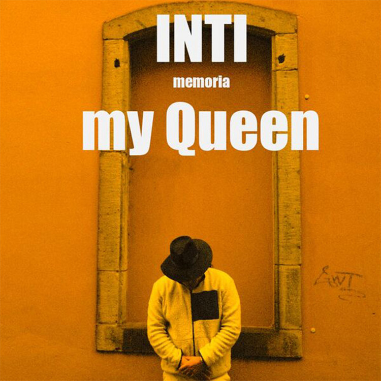INTI - My Queen