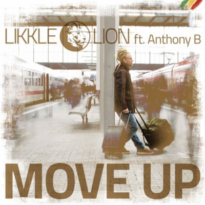 Likkle Lion - Move Up feat. Anthony B
