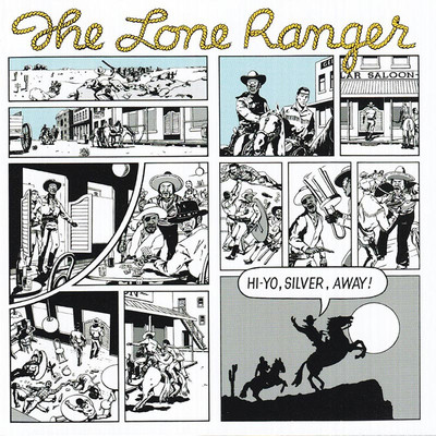 Lone Ranger - Hi-Yo, Silver, Away!