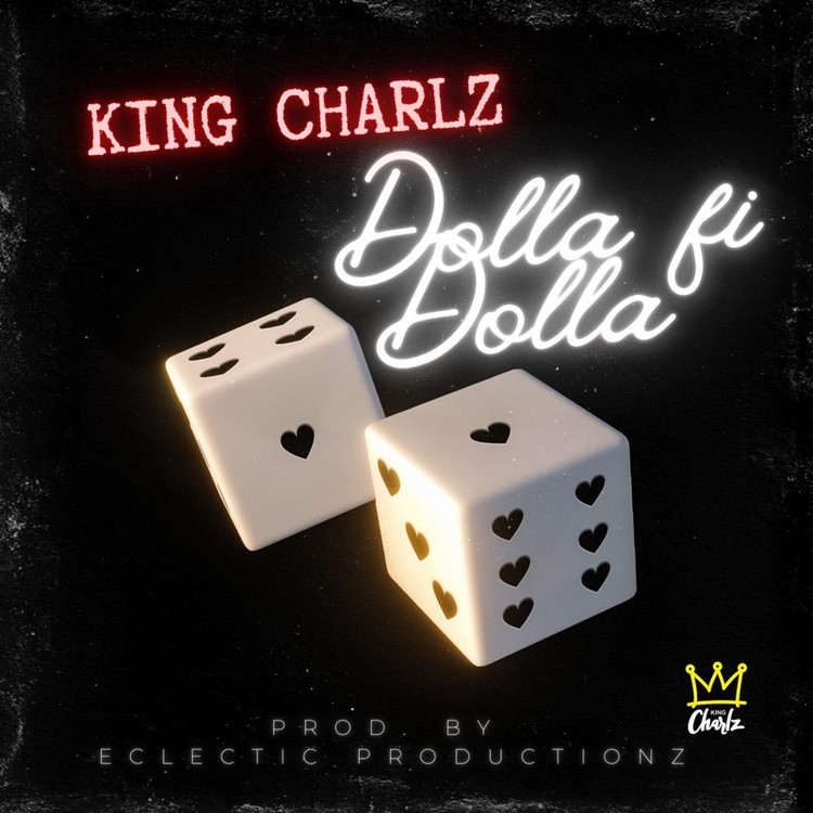 King Charlz - Dolla Fi Dolla