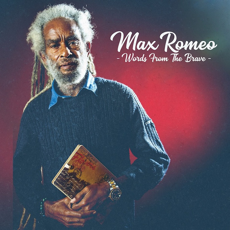 Max Romeo - Words From The Brave (Full Album)