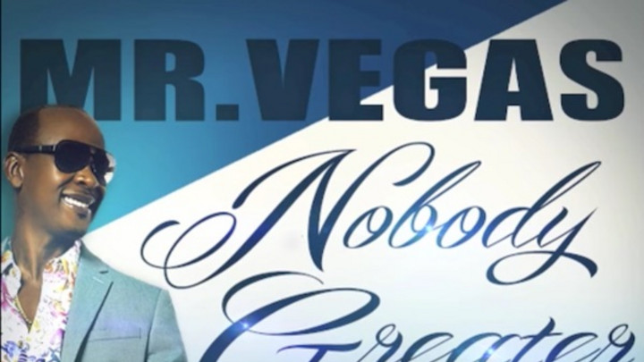 Mr. Vegas - Nobody Greater [10/4/2016]