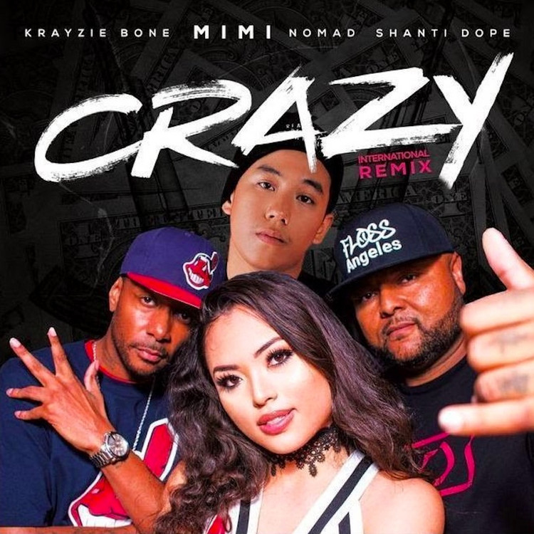 MiMi Feat. Nomad, Krayzie Bone, & Shanti Dope - Crazy (International Remix)