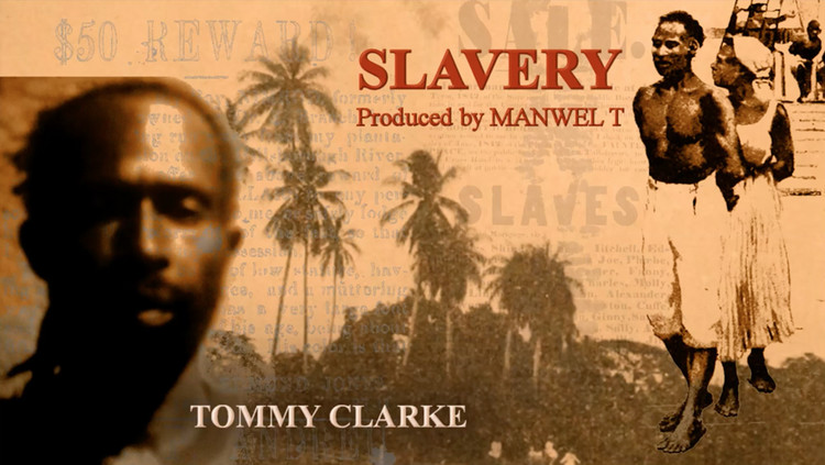 Tommy Clarke - Slavery