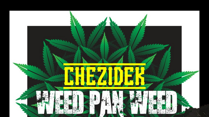 Chezidek - Weed Pan Weed [7/24/2025]