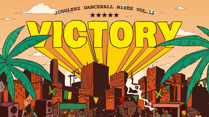 Jugglerz - Victory (Dancehall Mixes Vol.12) [6/21/2017]