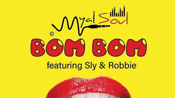 Mya Soul feat. Sly & Robbie - Bom Bom [12/21/2019]