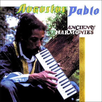 Augustus Pablo - Ancient Harmonies