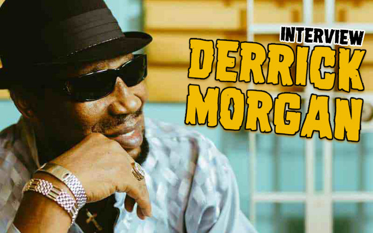Interview with Derrick Morgan - Blazing Fire
