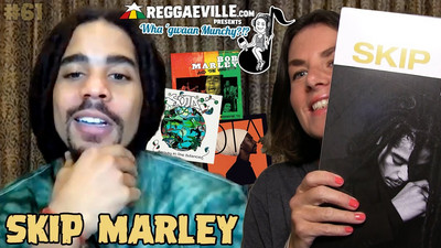 Skip Marley @ Wha' Gwaan Munchy?!? #61 (September 2021)