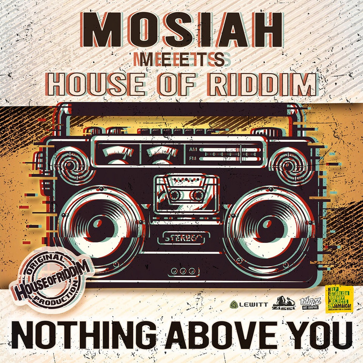 Mosiah meets House of Riddim - Nothing Above You