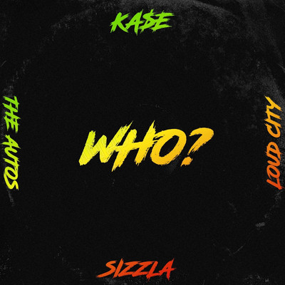 KA$E x Sizzla x Loud City feat. The Autos - Who?