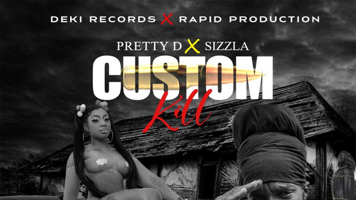 Pretty D x Sizzla - Custom Kill [7/21/2023]