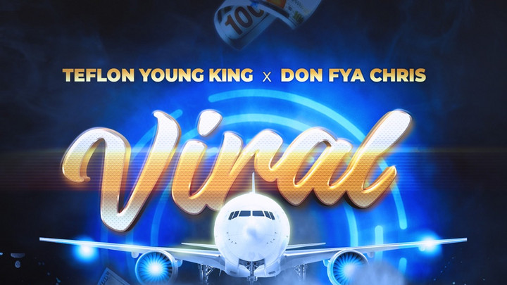 Teflon Young King X Don Fya Chris - Viral [10/27/2023]