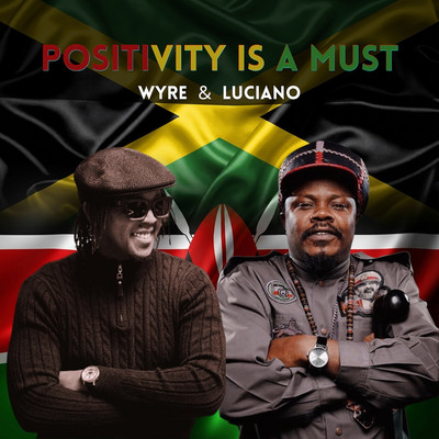 Wyre & Luciano - Positivity Is A Must
