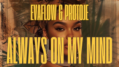 Evaflow feat. Protoje - Always On My Mind (Lyric Video)