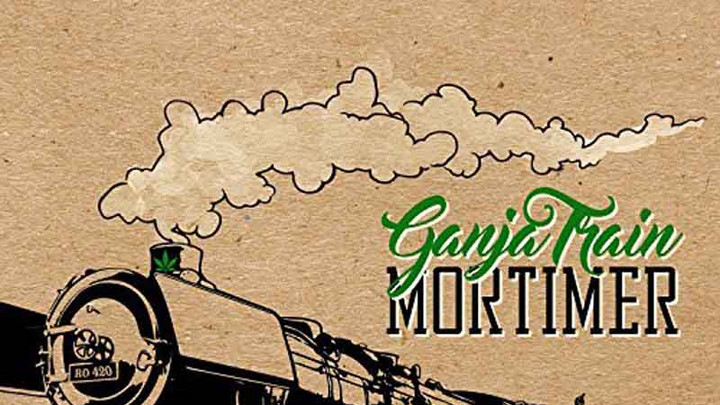Mortimer - Ganja Train [11/17/2016]