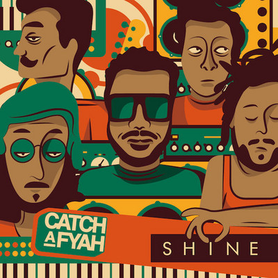 Catch A Fyah - Shine