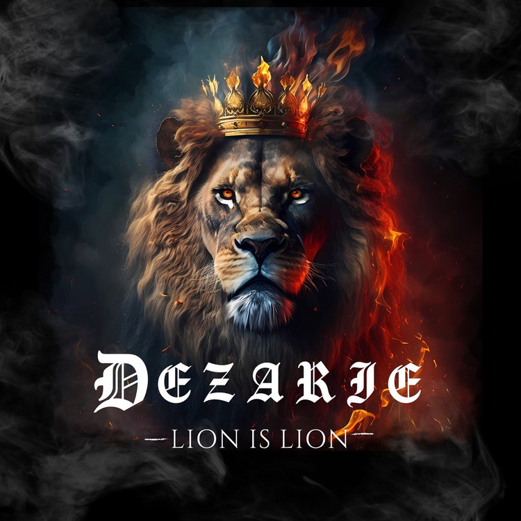 Dezarie - Lion is Lion