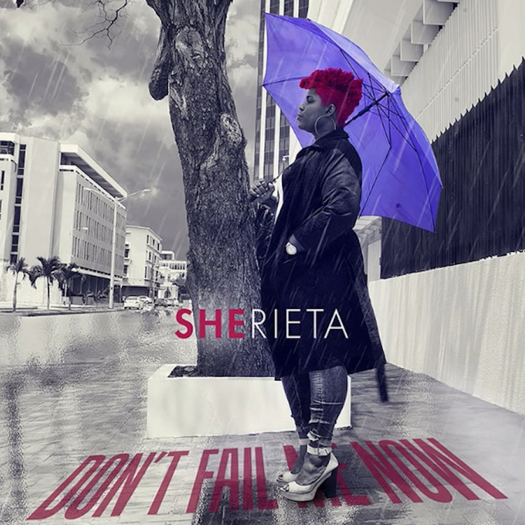 Sherieta - Don't Fail Me Now