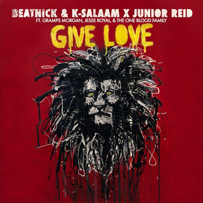 Beatnick & K-Salaam & Junior Reid - Give Love