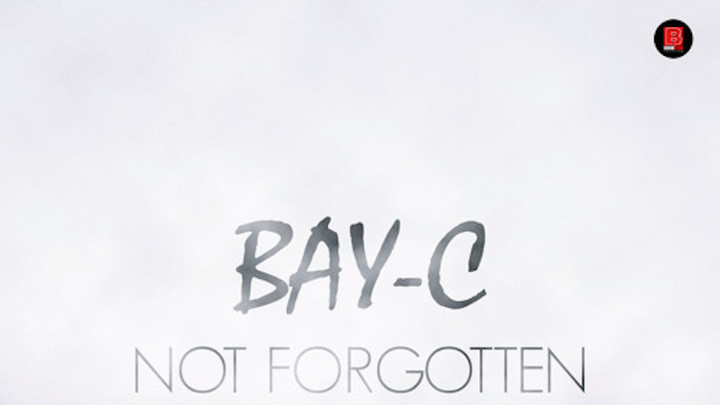 Bay-C - Not Forgotten [10/21/2017]